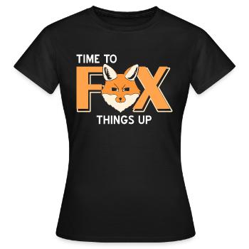 Funny Time To FOX Things Up Fox Lover Designs - Frauen T-Shirt - Schwarz - Vorne - AI Model Female 172 dark (172cm)