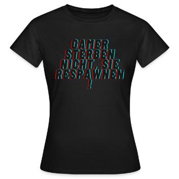 Gamer sterben nicht sie respawnen - Frauen T-Shirt - Schwarz - Vorne - AI Model Female 172 dark (172cm)
