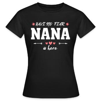 N’ayez pas peur Nana est ici T Shirt Nana T Shirt - T-shirt Femme - noir - Devant - AI Model Female 172 dark (172cm)