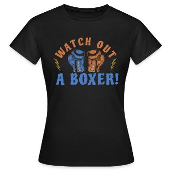 WATCH OUT A BOXER! - Frauen T-Shirt - Schwarz - Vorne - AI Model Female 172 dark (172cm)