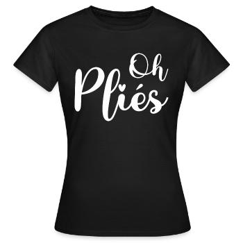Oh Plies Funny Ballet Dance Instructor - Women's T-Shirt - black - Front - AI Model Female 172 dark (172cm)