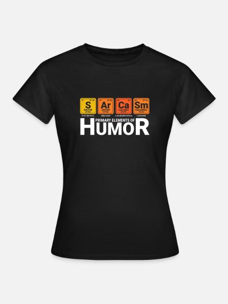 Grappige Sarcasme Humor - Vrouwen T-shirt - zwart