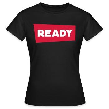 ready - Frauen T-Shirt - Schwarz - Vorne - AI Model Female 172 dark (172cm)