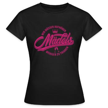 Mädels - Wir Müssen Aufhören Weniger Zu Trinken - Frauen T-Shirt - Schwarz - Vorne - AI Model Female 172 dark (172cm)
