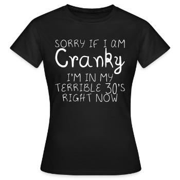 Désolé si je suis grincheux, je suis dans mes terribles années 30 maintenant16 - T-shirt Femme - noir - Devant - AI Model Female 172 dark (172cm)