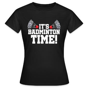 It's Badminton Time Graphic Badminton Player Shutt - Frauen T-Shirt - Schwarz - Vorne - AI Model Female 172 dark (172cm)