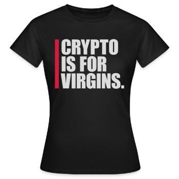 crypto is for virgins - Women's T-Shirt - black - Front - AI Model Female 172 dark (172cm)