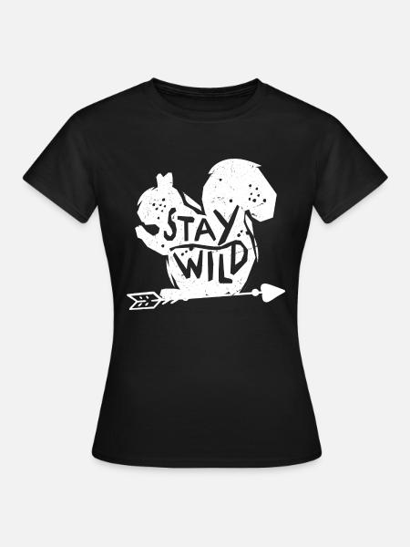 Bleib wild - Frauen T-Shirt - Schwarz