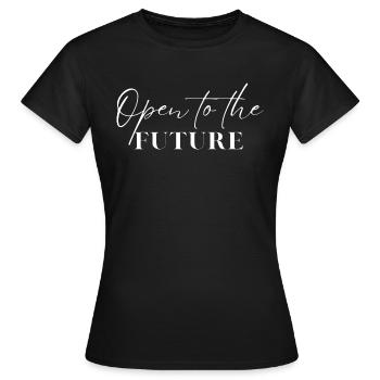 Open To The Future - Women's T-Shirt - black - Front - AI Model Female 172 dark (172cm)