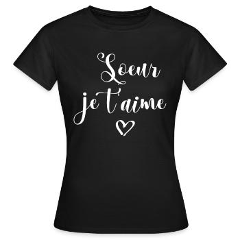 Soeur je t aime - T-shirt Femme - noir - Devant - AI Model Female 172 dark (172cm)