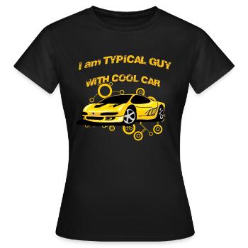 Je suis gars typique avec voiture cool - T-shirt Femme - noir - Devant - AI Model Female 172 dark (172cm)