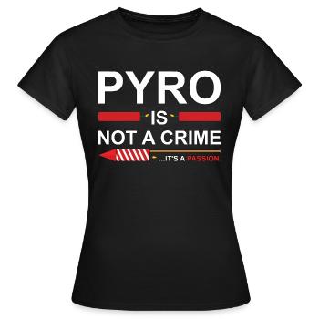 Pyro Is Not A Crime - Women's T-Shirt - black - Front - AI Model Female 172 dark (172cm)