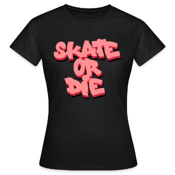 Skate Or Die - Women's T-Shirt - black - Front - AI Model Female 172 dark (172cm)