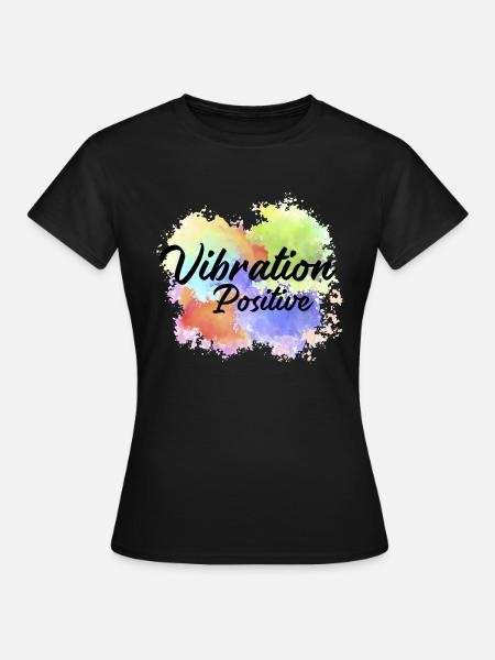 T-Shirt positive Vibration. - Frauen T-Shirt - Schwarz
