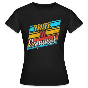 Profe De Espanol Spanisch Lehrer Geschenke Kostüm - Frauen T-Shirt - Schwarz - Vorne - AI Model Female 172 dark (172cm)