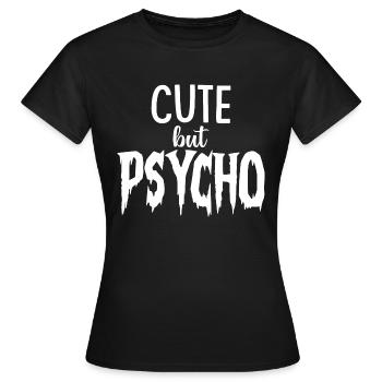 CUTE but PSYCHO - Psycho aber SÜSS - Frauen T-Shirt - Schwarz - Vorne - AI Model Female 172 dark (172cm)