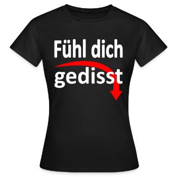 Fühl dich gedisst - Version 3 - Frauen T-Shirt - Schwarz - Vorne - AI Model Female 172 dark (172cm)