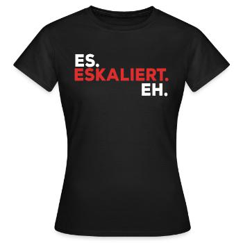 It escalates for techno parties and festivals - Frauen T-Shirt - Schwarz - Vorne - AI Model Female 172 dark (172cm)
