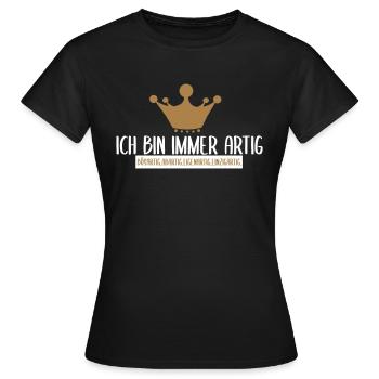 IMMER ARTIG KRONE - Frauen T-Shirt - Schwarz - Vorne - AI Model Female 172 dark (172cm)