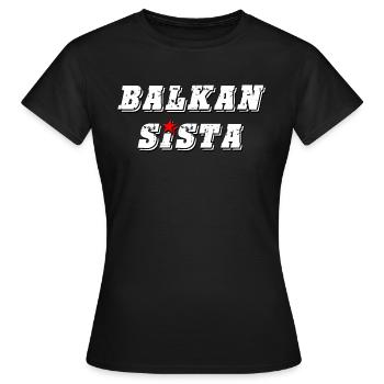 Balkan Sista - Style uni de Balkan Sista - T-shirt Femme - noir - Devant - AI Model Female 172 dark (172cm)