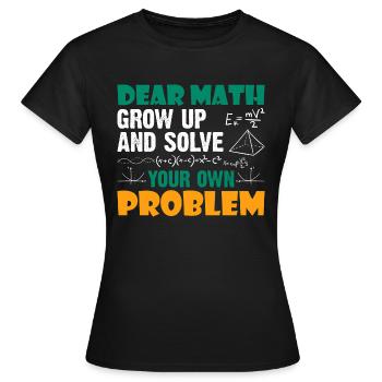 L’amour des mathématiques grandit et résout votre propre problème - T-shirt Femme - noir - Devant - AI Model Female 172 dark (172cm)