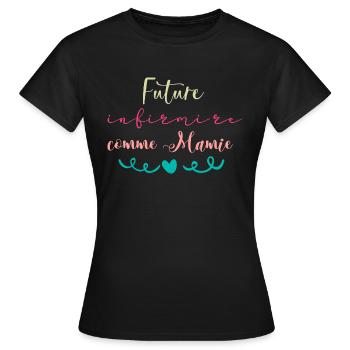 Future infirmière comme Mamie - T-shirt Femme - noir - Devant - AI Model Female 172 dark (172cm)