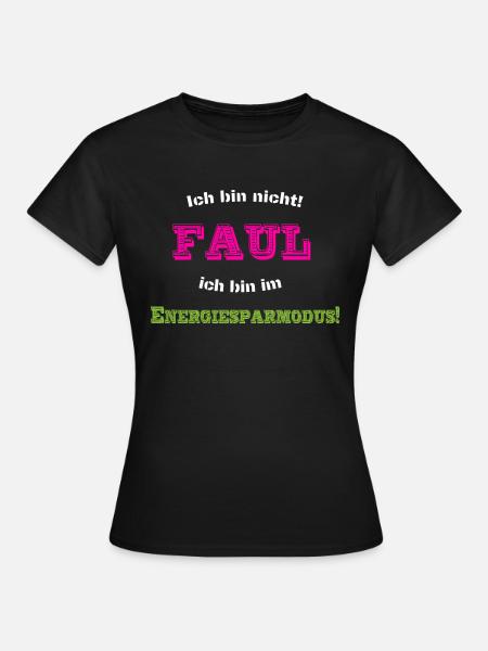 Faul - Frauen T-Shirt - Schwarz