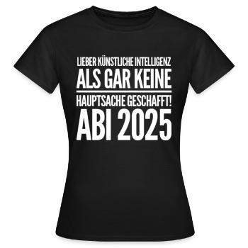 Abi Geschenk - Frauen T-Shirt - Schwarz - Vorne - AI Model Female 172 dark (172cm)