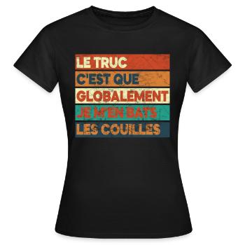 Globalement je m'en bats les couilles - vintage - T-shirt Femme - noir - Devant - AI Model Female 172 dark (172cm)