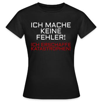 Ich mache keine Fehler - Frauen T-Shirt - Schwarz - Vorne - AI Model Female 172 dark (172cm)