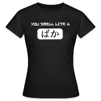 You smell like a Baka - Women's T-Shirt - black - Front - AI Model Female 172 dark (172cm)
