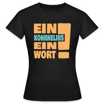 Ein Kornelius ein Wort - Frauen T-Shirt - Schwarz - Vorne - AI Model Female 172 dark (172cm)