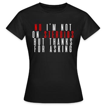 Non, je ne suis pas sous stéroïdes, mais merci d’avoir demandé 2 - T-shirt Femme - noir - Devant - AI Model Female 172 dark (172cm)