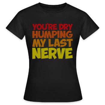 Tu es à sec en train de fredonner mon dernier nerf - T-shirt Femme - noir - Devant - AI Model Female 172 dark (172cm)