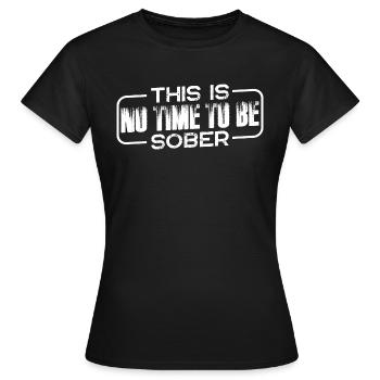 Ce n’est pas le moment d’être sobre 6 - T-shirt Femme - noir - Devant - AI Model Female 172 dark (172cm)