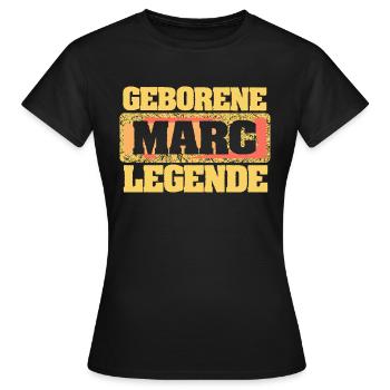 Geborene Legende als Marc - Frauen T-Shirt - Schwarz - Vorne - AI Model Female 172 dark (172cm)