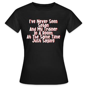 Jamais vu Satan et mon entraîneur dans une pièce - T-shirt Femme - noir - Devant - AI Model Female 172 dark (172cm)