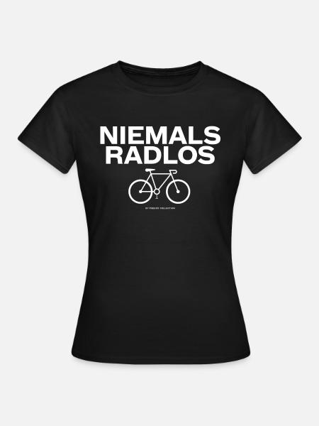 Niemals Radlos - Frauen T-Shirt - Schwarz