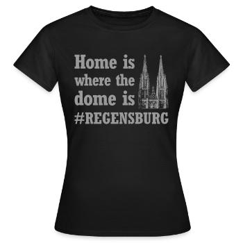 La maison est là où se trouve le dôme - Ratisbonne - T-shirt Femme - noir - Devant - AI Model Female 172 dark (172cm)