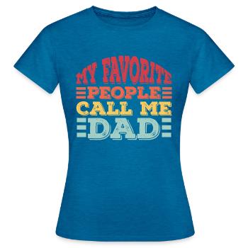 Mes gens préférés m’appellent papa - T-shirt Femme - bleu saphir antique chiné - Devant - AI Model Female 172 dark (172cm)