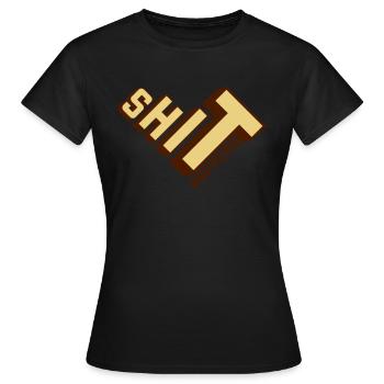 Shit happens Haufen machen - Frauen T-Shirt - Schwarz - Vorne - AI Model Female 172 dark (172cm)