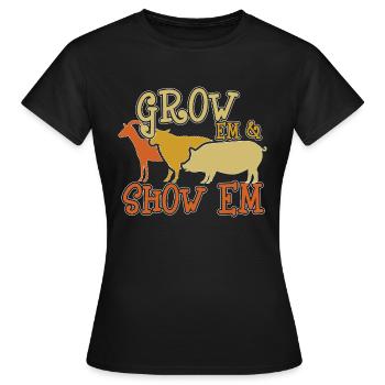 Grow Em And Show Em - Women's T-Shirt - black - Front - AI Model Female 172 dark (172cm)