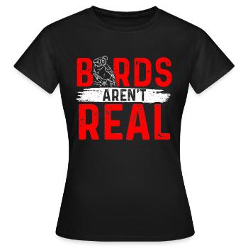 Les oiseaux ne sont pas réels - T-shirt Femme - noir - Devant - AI Model Female 172 dark (172cm)