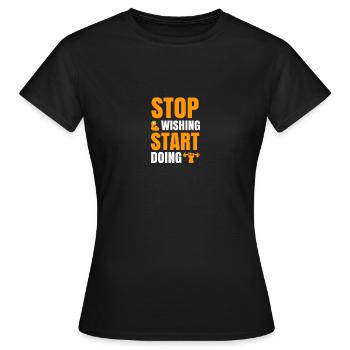 start doing - Women's T-Shirt - black - Front - AI Model Female 172 dark (172cm)