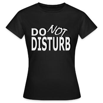 Message: Do Not Disturb - Women's T-Shirt - black - Front - AI Model Female 172 dark (172cm)