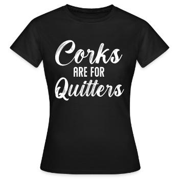 Korken sind für Quitter Lustiger Wein trinken Sarkasmus - Frauen T-Shirt - Schwarz - Vorne - AI Model Female 172 dark (172cm)