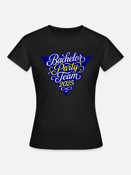 Bachelor Party Team 2025 - Frauen T-Shirt - Schwarz