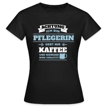 Gebt mir Kaffee ich bin Pflegerin - Frauen T-Shirt - Schwarz - Vorne - AI Model Female 172 dark (172cm)