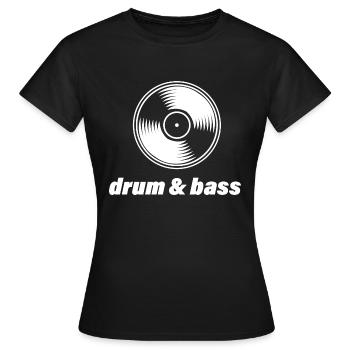 Drum & Bass Oldschool Schallplatte Spruch - Frauen T-Shirt - Schwarz - Vorne - AI Model Female 172 dark (172cm)