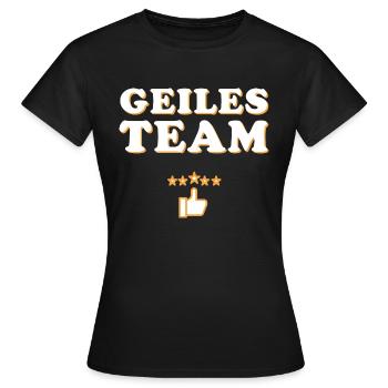 Geiles Team & Teamplayer und Mannschaft - Frauen T-Shirt - Schwarz - Vorne - AI Model Female 172 dark (172cm)